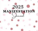MANIFESTATION JOURNAL