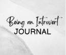 Being an Introvert Journal