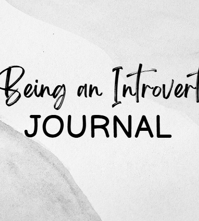 Being an Introvert Journal