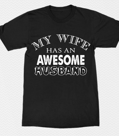 my wife has an awesome husband
