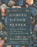 Coming to Our Senses