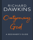 Richard Dawkins Outgrowing God A Beginner,s Guide