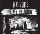 Nature is my Religion