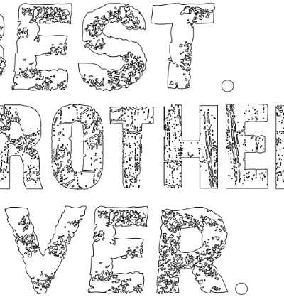 best brother ever,z