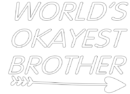 world is okayest brother