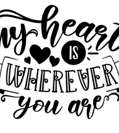 My Heart Is Wherever You Are