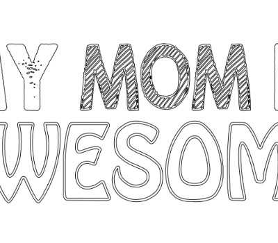 my mom is awesome