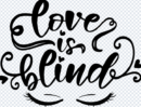Love Is Blind