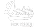 daddy since 2019,k